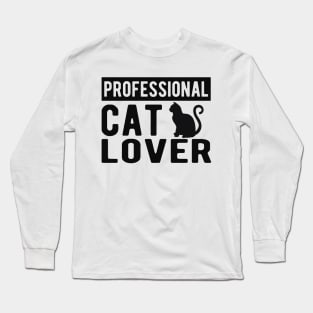 Cat - Professional cat lover Long Sleeve T-Shirt